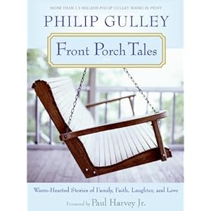 Front Porch Tales: Warm Hearted Stories of Family, Faith, Laughter and Love