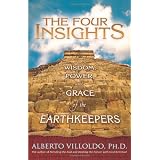 The Four Insights: Wisdom, Power, and Grace of the Earthkeepers