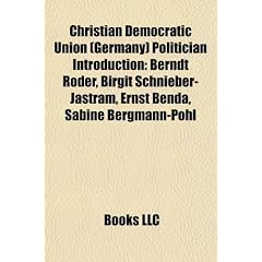 Christian Democratic Union (Germany) Politician Introduction: Berndt Roder, Birgit Schnieber-Jastram, Ernst Benda, Sabine Bergmann-Pohl