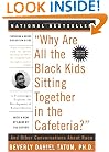 "Why Are All The Black Kids Sitting Together in the Cafeteria?": A Psychologist Explains the Development of Racial Identity