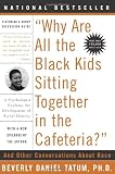 "Why Are All The Black Kids Sitting Together in the Cafeteria?"