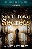 Small Town Secrets (Crimson Romance)