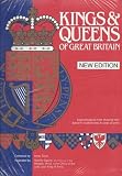 Kings & queens of Great Britain : a genealogical chart showing their descent, relationships & coats of arms