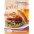 Good Housekeeping Grill It!: 150 Delicious Recipes (Favorite Good Housekeeping Recipes)