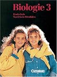 Biologie, Realschule Nordrhein-Westfalen, Bd.3, 9./10 - Schuljahr - Prof. Dr. Hans-Heiner Bergmann, Dr. Brigitte Engelhardt, Dr. Stefanie Esders, J&uuml;rgen Fedrowitz, Regina Gr&auml;tz, Dr. Udo Hampl, Prof. Hans Herzinger, Prof. Bernhard Huchzermeyer