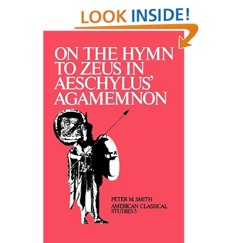 On the Hymn To Zeus in Aeschylus' Agamemnon (American Classical Studies)