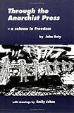 Through the anarchist press : a column in Freedom