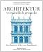 Architektur - verst&auml;ndlich gemacht: Ein illustrierter F&uuml;hrer zur Baustilkunde