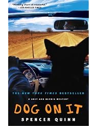 Dog on It: A Chet and Bernie Mystery (The Chet and Bernie Mystery Series)