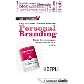 Personal Branding: L'arte di promuovere e vendere se stessi online (Web & marketing 2.0)