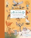 Ach du liebe Zeit!: Ein Bummel durch Tages- und Jahreszeit - 