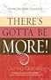 There's Gotta Be More: Enjoying the Spirit-Filled Life