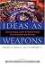 Search : Ideas as Weapons: Influence and Perception in Modern Warfare