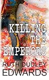 Killing the emperors