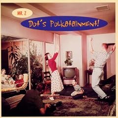 Dot S Polkatainment! [Edizione: Germania] [Import]