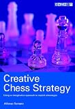 Creative Chess Strategy by Alfonso Romero, Roberto Alvarez