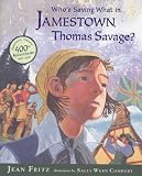 Whos Saying What in Jamestown, Thomas Savage?
