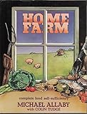 Home farm : complete food self-sufficiency