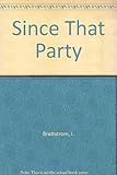 Since that party