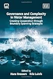 Governance and complexity in water management : creating cooperation through boundary spanning strategies