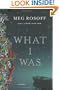 What I Was: A Novel