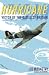 Hurricane: Victor of the Battle of Britain