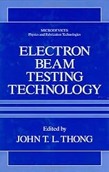Electron Beam Testing Technology (Microdevices)