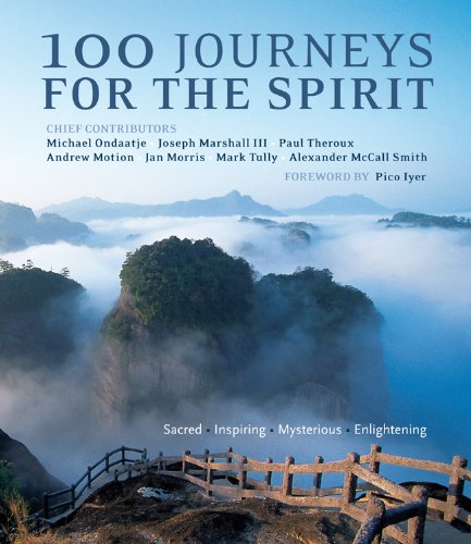 100 journeys for the spirit sacredinspiringmysteriousenlightening