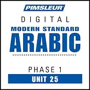 Arabic (Modern Standard) Phase 1, Unit 25: Learn to Speak and Understand Modern Standard Arabic with Pimsleur Language Programs | [Pimsleur]
