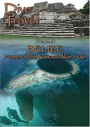 Dive Travel  Belize Home of the Famous Blue Hole