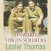 Onward Virgin Soldiers: Virgin Soldiers, Book 2 | [Leslie Thomas]