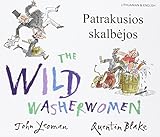 Patrakusios skalbėjos = The wild washerwoman