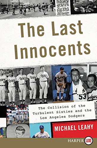The Last Innocents LP: The Collision of the Turbulent Sixties and the Los Angeles Dodgers