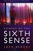 Power of the Sixth Sense: How to Keep Safe in a Hostile World