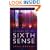 Powers of the Sixth Sense: How to Keep Safe in a Hostile World