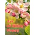 Art of Being Happy by 