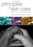 Principles of skin care : a guide for nurses and other health care professionals