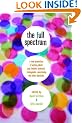 The Full Spectrum: A New Generation of Writing about Gay, Lesbian, Bisexual, Transgender, Questioning, and Other Identities