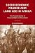 Socioeconomic Change and Land Use in Africa: The Transformation of Property Rights in Maasailand