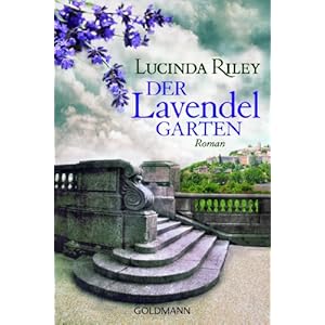 Der Lavendelgarten: Roman