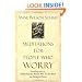 Meditations for People Who Worry