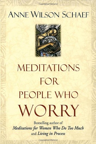 Meditations for People Who (May) Worry Too Much Book Image