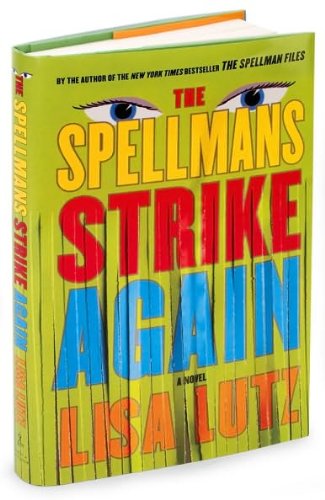 Lisa Lutz'sThe Spellmans Strike Again: A Novel (Izzy Spellman Mysteries) [Hardcover](2010)