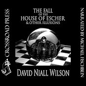 The Fall of the House of Escher & Other Illusions | [David Niall Wilson]