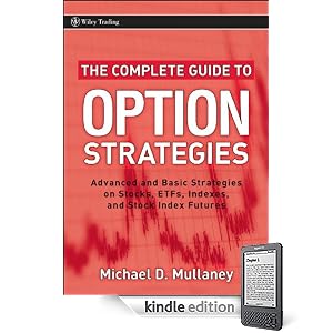 The Complete Guide to Option Strategies: Advanced and Basic Strategies on Stocks, ETFs, Indexes and Stock Index Futures