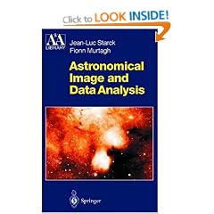 Astronomical Image and Data Analysis (Astronomy and Astrophysics Library)