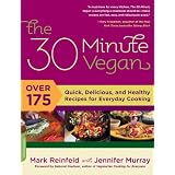 The30-MinuteVegan:Over175Quick,Delicious,andHealthyRecipesforEverydayCooking
