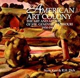 An American Art Colony: The Art and Artists of Ste. Genevieve, Missouri, 1930-1940