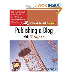 Publishing a Blog with Blogger: Visual QuickProject Guide