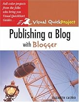 Publishing a Blog with Blogger: Visual QuickProject Guide
